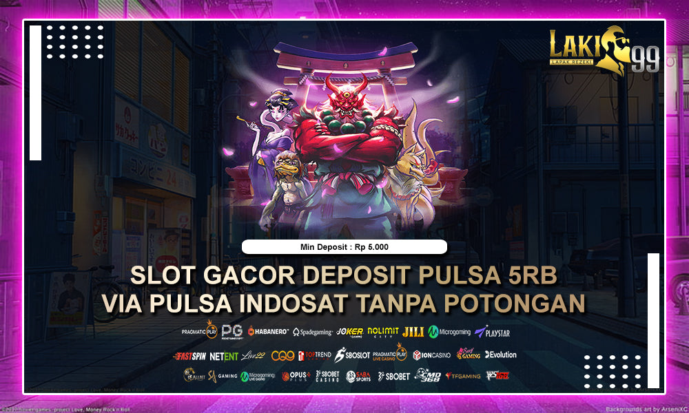 Slot Pulsa Deki99 : Situs Slot Terpercaya Resmi Deposit Pulsa Indosat Dengan Terlengkap